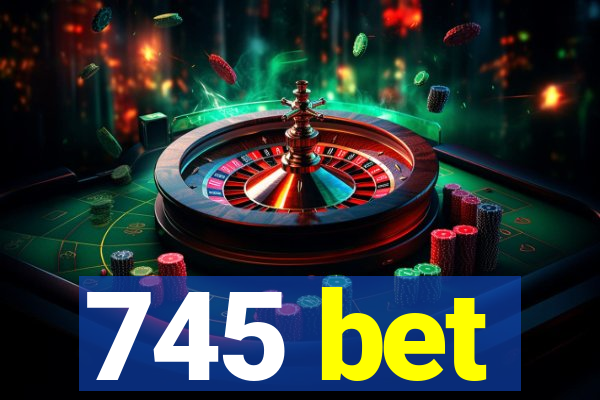 745 bet